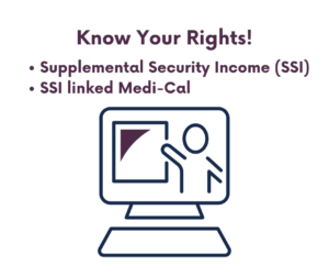 Know Your Rights graphic for SSI and SSI Linked Med-Cal online presentations,